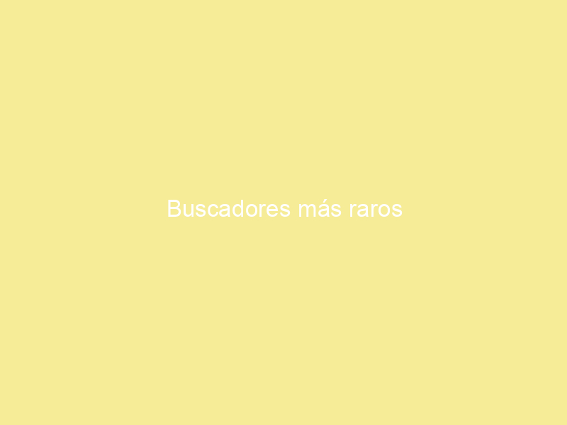 Buscadores más raros